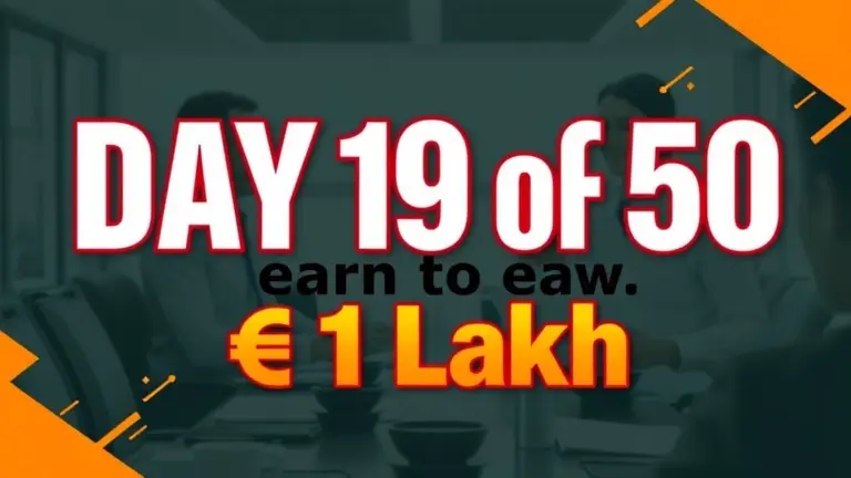 Bold text 'Day 19 of 50 to earn ₹1 Lakh' with motivational business background.