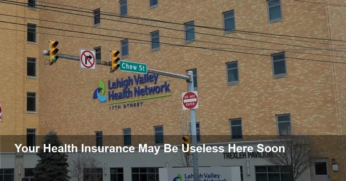 LVHN Drops UnitedHealthcare; Your Coverage Is at Risk