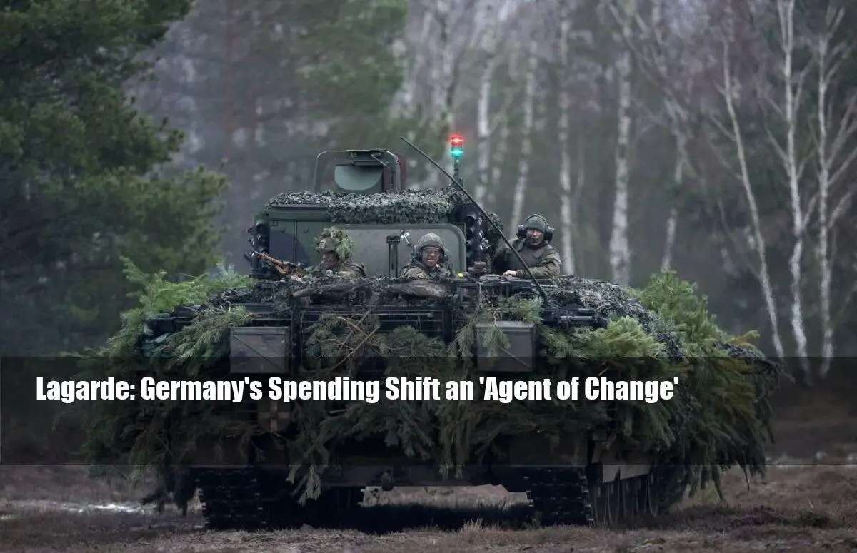 Lagarde: Germany's Spending Shift an 'Agent of Change'