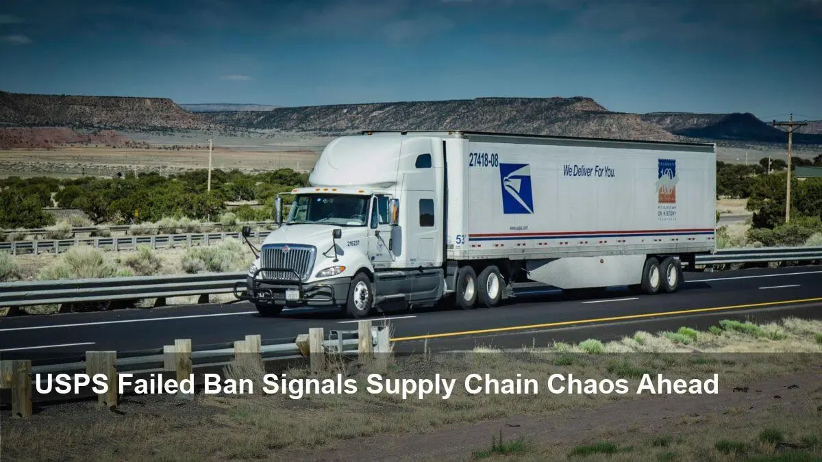 USPS Failed Driver Ban Exposes Supply Chain Crisis