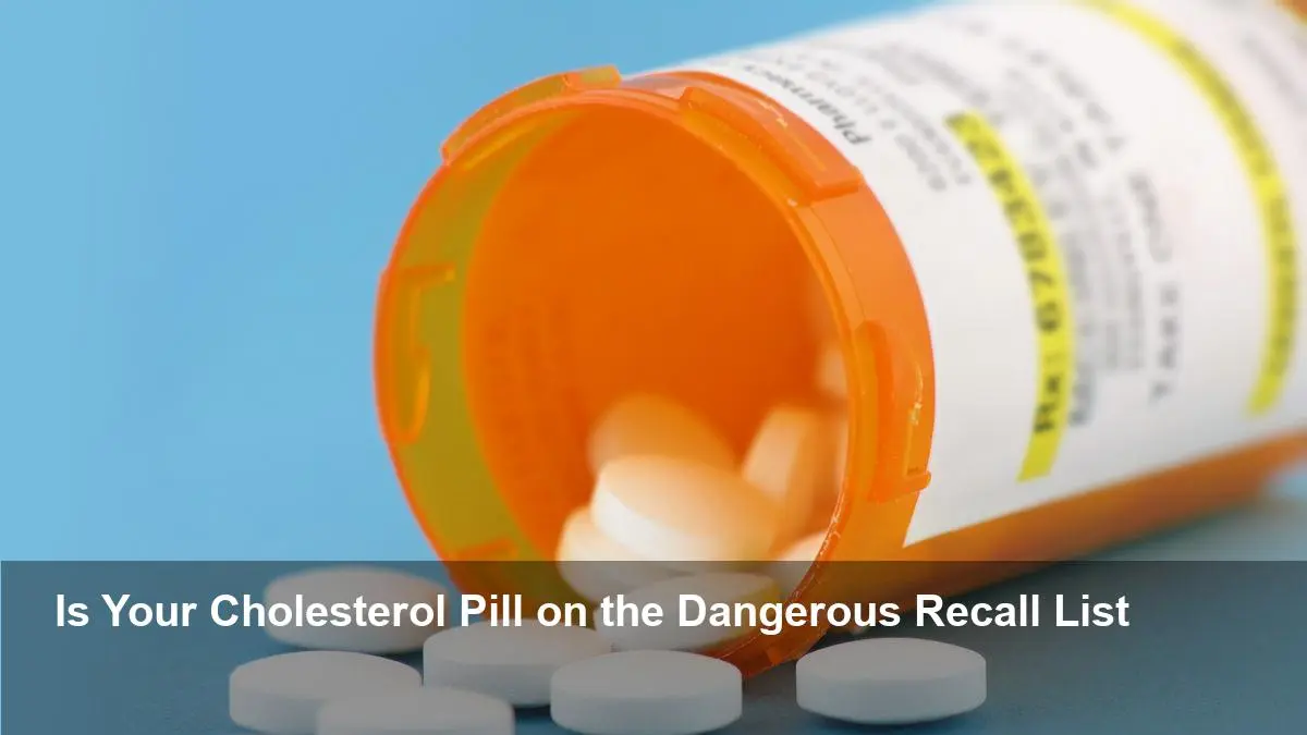 Urgent Statin Recall: Check Your Lipitor Generic Now