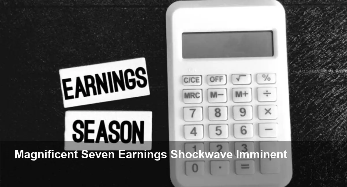Market Braces for Impact: Mag 7 Earnings Tsunami Looms